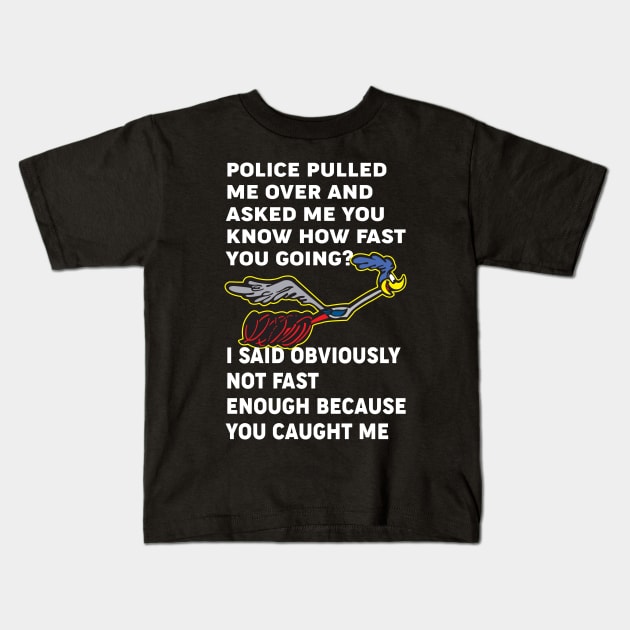 Police pulled me over and asked me Kids T-Shirt by MoparArtist 